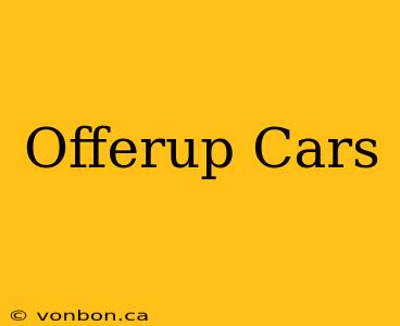 Offerup Cars