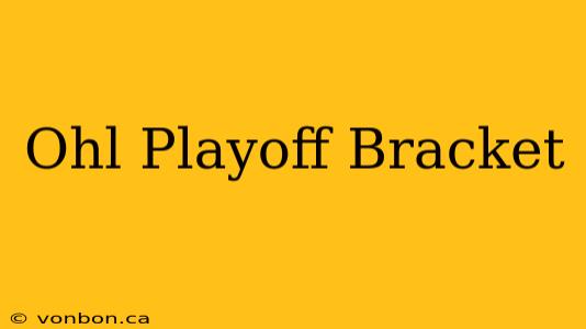 Ohl Playoff Bracket