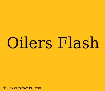 Oilers Flash