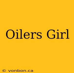 Oilers Girl