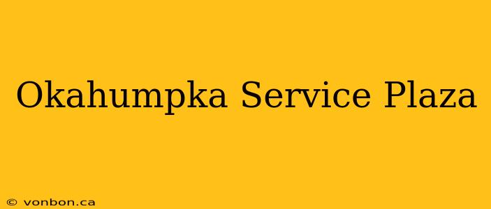 Okahumpka Service Plaza