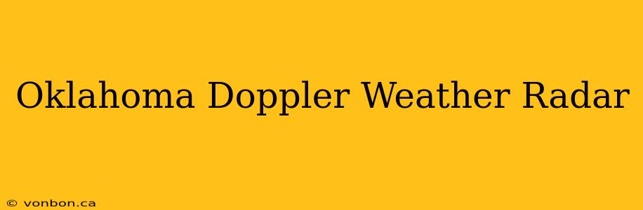 Oklahoma Doppler Weather Radar