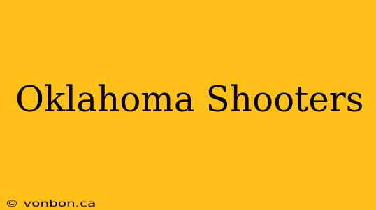 Oklahoma Shooters