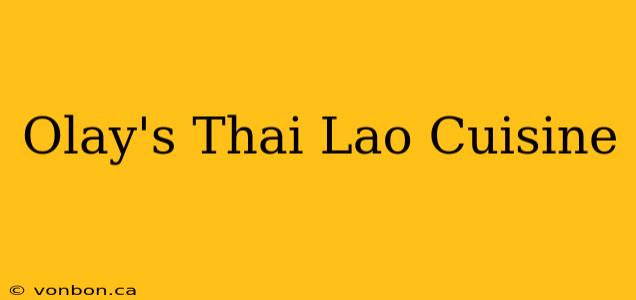 Olay's Thai Lao Cuisine