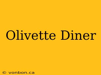 Olivette Diner