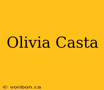 Olivia Casta