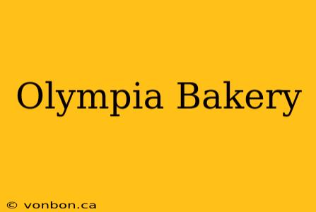 Olympia Bakery