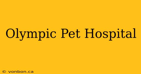 Olympic Pet Hospital