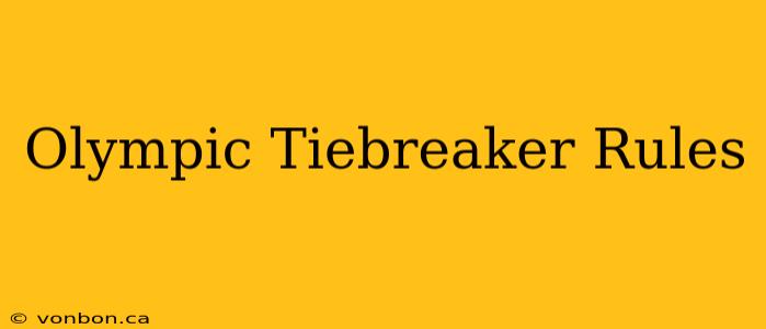 Olympic Tiebreaker Rules