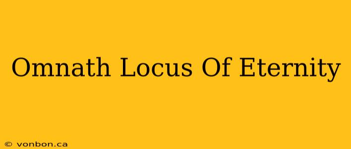 Omnath Locus Of Eternity