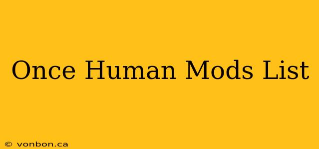 Once Human Mods List