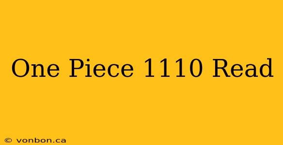 One Piece 1110 Read