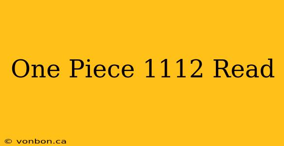 One Piece 1112 Read