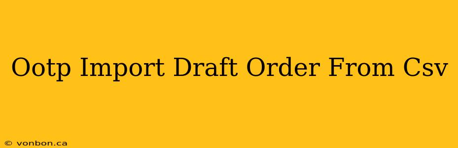 Ootp Import Draft Order From Csv