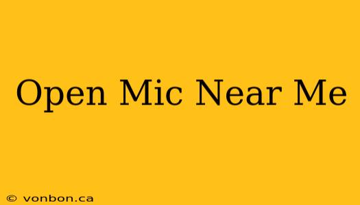 Open Mic Near Me