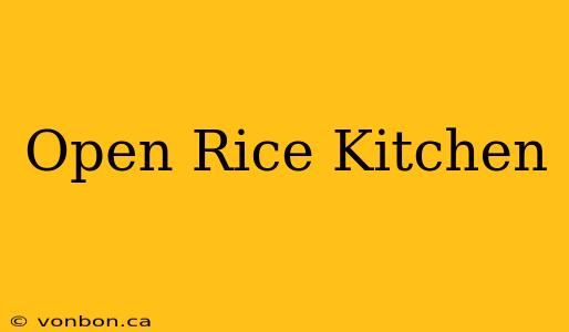 Open Rice Kitchen