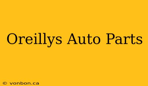 Oreillys Auto Parts