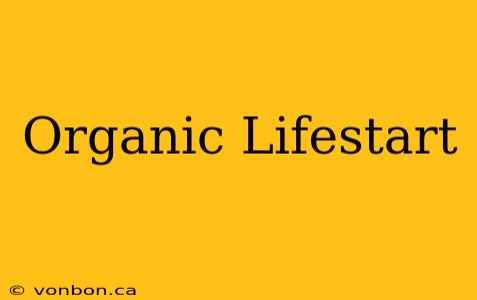 Organic Lifestart