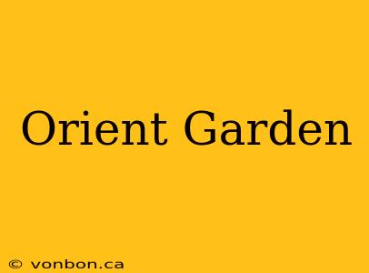 Orient Garden