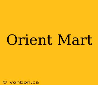 Orient Mart