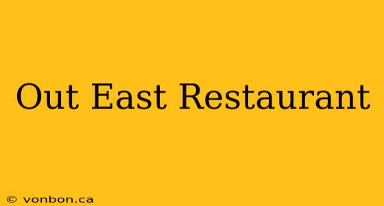 Out East Restaurant