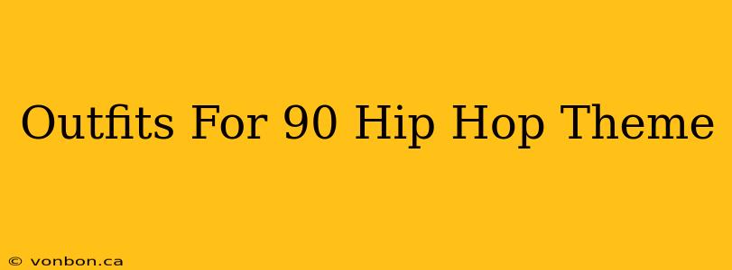 Outfits For 90 Hip Hop Theme