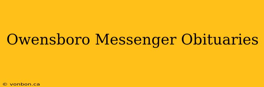 Owensboro Messenger Obituaries