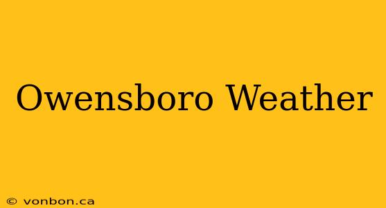 Owensboro Weather