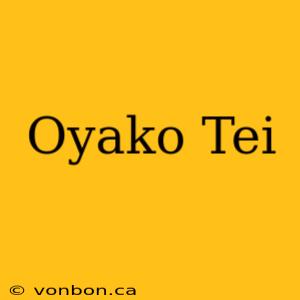 Oyako Tei