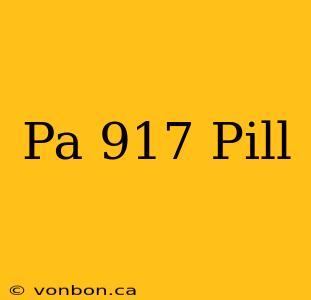 Pa 917 Pill