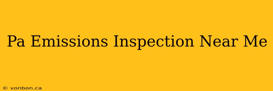 Pa Emissions Inspection Near Me