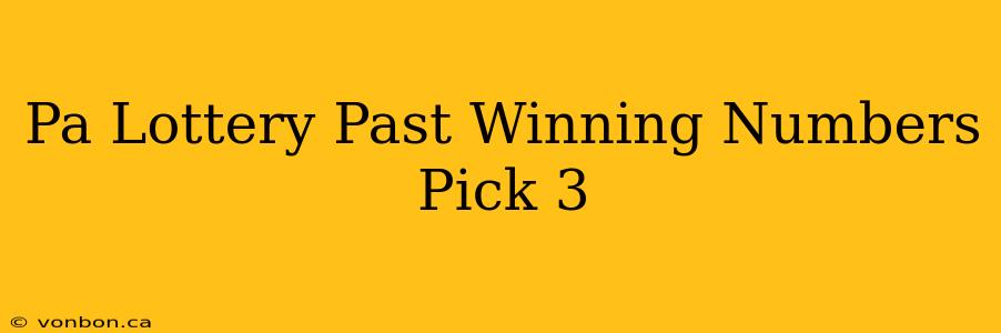 Pa Lottery Past Winning Numbers Pick 3