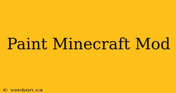 Paint Minecraft Mod