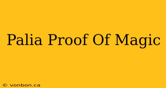 Palia Proof Of Magic