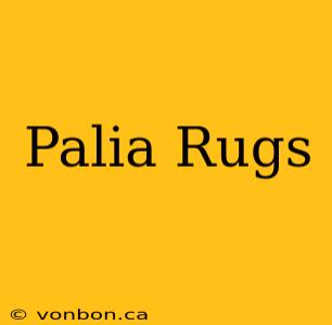 Palia Rugs