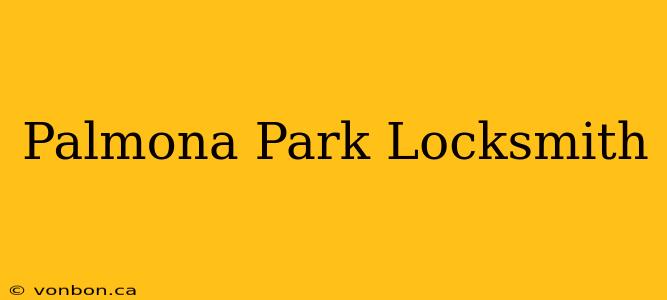 Palmona Park Locksmith