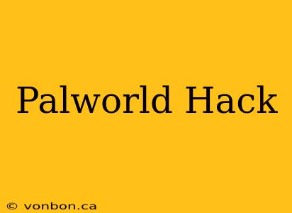 Palworld Hack