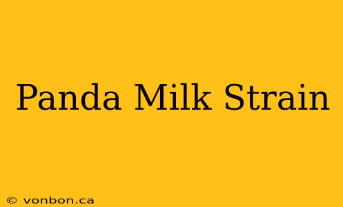 Panda Milk Strain