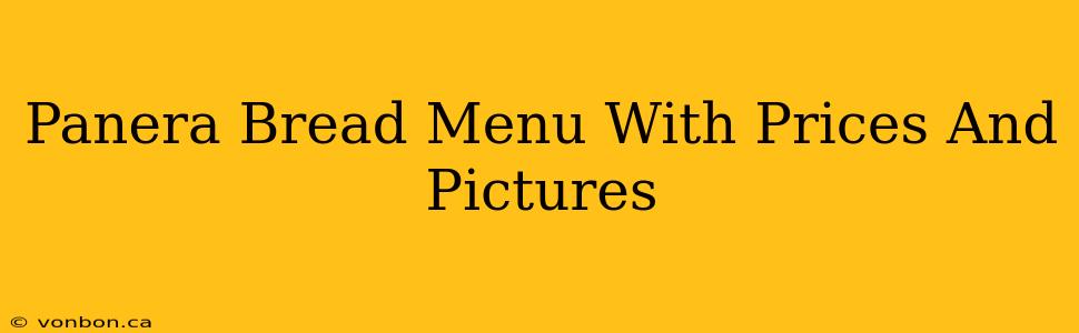 Panera Bread Menu With Prices And Pictures