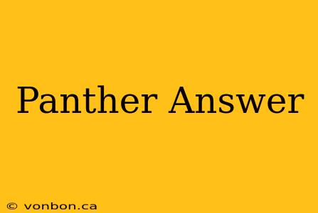 Panther Answer