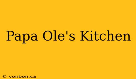 Papa Ole's Kitchen