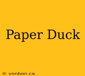 Paper Duck