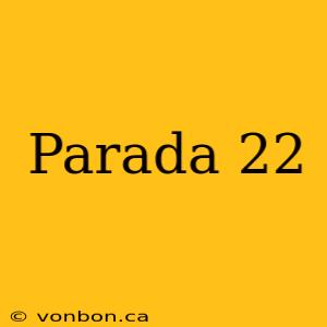 Parada 22