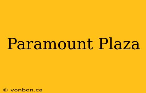 Paramount Plaza