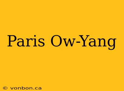 Paris Ow-Yang