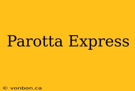 Parotta Express