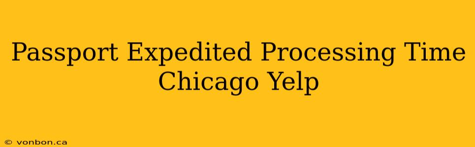 Passport Expedited Processing Time Chicago Yelp