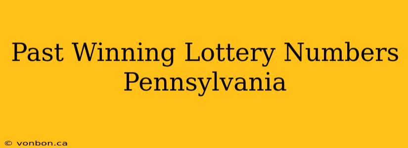 Past Winning Lottery Numbers Pennsylvania