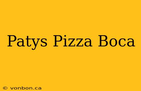 Patys Pizza Boca