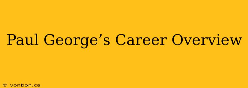 Paul George’s Career Overview